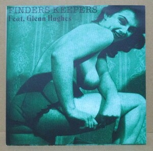 FINDERS KEEPERS feat. Glenn Hughes / FRIDAY KIND OF MONDAY　7インチ
