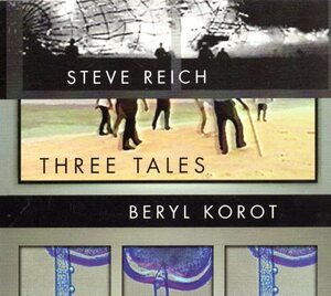 ol346　　STEVE REICH/BERYL KOROT THREE TALES / LUBMAN