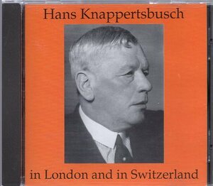 Hans Knappertsbusch in London and in Switzerland