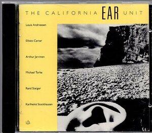 CALIFORNIA EAR UNIT: Andriessen / Steiger / Stockhausen / Carter / Torke / Jarvinen