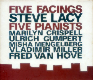 Steve Lacy, Marilyn Crispell, Misha Mengelberg, Ulrich Gumpert, Fred Van Hove, Vladimir Miller | Five Facings (Jazzwerkstatt)