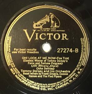 TOMMY DORSEY w/ FRANK SINATRA VICTOR You Might Have Belonged To Another/ Oh! Look At Me Now