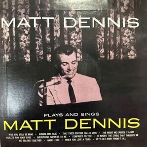 マット・デニスプレイ・アンド・シングス名盤vinylピカピカ盤面 Matt Dennis Matt Dennis Plays And Sings