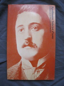 【英仏対訳】アポリネール選詩集Apollinaire Selected Poems Oliver Bernard編訳　1986年対訳版初版　検）シュルレアリスム