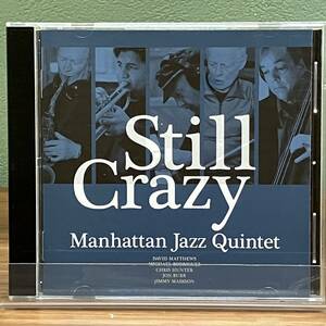 Manhattan Jazz Quintet 「 Still Crazy 」 SHM-CD / KICJ 695 (KING RECORDS)国内盤・サイン入り