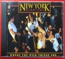 V.A.-NYHC：WHERE THE WILD THINGS ARE...CD OUTBURST KILLING TIME LIFE'S BLOOD BREAKDOWN SHEER TERROR MAXIMUM PENALTY UPPERCUT etc._画像1