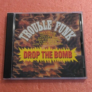 CD Trouble Funk Drop The Bomb トラブル ファンク