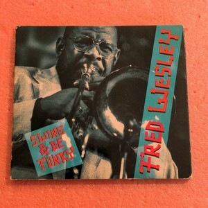 CD Fred Wesley Swing & Be Funky フレッド ウェズリー HUGH RAGIN KARL DENSON PETER MADSEN DWAYNE DOLPHIN BRUCE COX