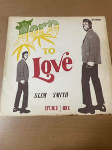 BORN TO LOVE / SLIM SMITH オリジナルシルクスクリーン　LP レコード 