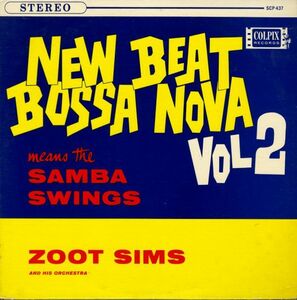 US盤62年プレスLP！STEREO盤 Zoot Sims And His Orchestra / New Beat Bossa Nova Vol 2【Colpix / SCP-437】Milt Hinton 参加 ボサノヴァ