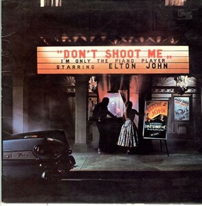 UKオリジナルLP！Elton John / Don't Shoot Me I'm Only The Piano Player 73年【DJM / DJLPH 427】エルトン・ジョン Daniel 収録 SSW