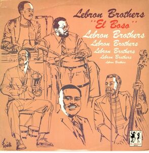 US盤88年プレスLP！Lebron Brothers / El Boso【El Abuelo / EAR-100】ルブロン・ブラザーズ I Believe, Ti-Ta-Tiri 収録 サルサ ラテン