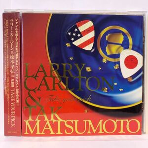 ラリー・カールトン & 松本孝弘 B'z Larry Carlton & Tak Matsumoto / Take YourPick