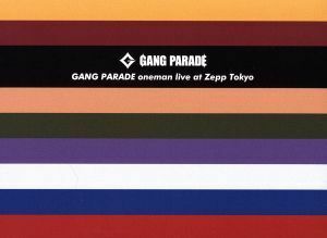 ＧＡＮＧ　ＰＡＲＡＤＥ　ｏｎｅｍａｎ　ｌｉｖｅ　ａｔ　Ｚｅｐｐ　Ｔｏｋｙｏ（Ｂｌｕ－ｒａｙ　Ｄｉｓｃ）／ＧＡＮＧ　ＰＡＲＡＤＥ