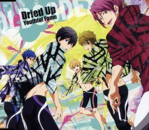 Ｆｒｅｅ！：Ｄｒｉｅｄ　Ｕｐ　Ｙｏｕｔｈｆｕｌ　Ｆａｍｅ（アニメ盤）／ＯＬＤＣＯＤＥＸ