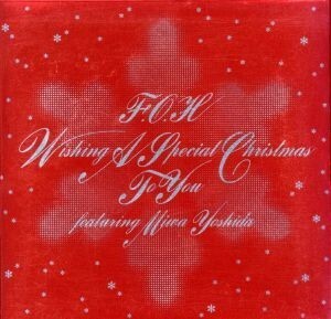 Ｗｉｓｈｉｎｇ　Ａ　Ｓｐｅｃｉａｌ　Ｃｈｒｉｓｔｍａｓ　Ｔｏ　Ｙｏｕ／Ｆ．Ｏ．Ｈ　ｆｅａｔ．Ｍｉｗａ　Ｙｏｓｈｉｄａ