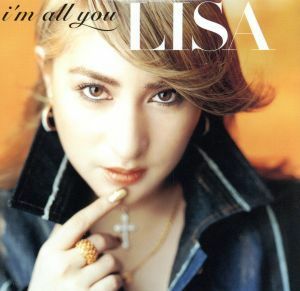 ｉ’ｍ　ａｌｌ　ｙｏｕ／ＬＩＳＡ（ｍ－ｆｌｏ）