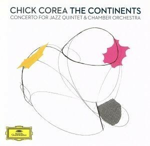 【輸入盤】Ｃｏｒｅａ：　ｔｈｅ　Ｃｏｎｔｉｎｅｎｔｓ　Ｃｏｎｃｅｒｔｏ　ｆｏｒ　Ｊａｚｚ　Ｑｕｉｎｔｅｔ　＆／チック・コリア（ｐ）