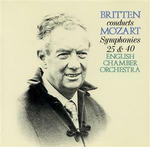 モーツァルト：交響曲第２５番　ト短調／ベンジャミンブリテン指揮イギリス室内