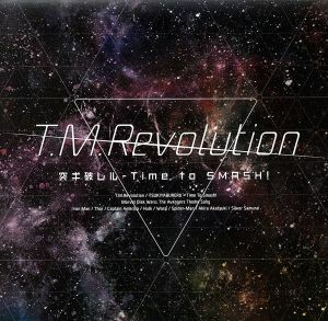 突キ破レル－Ｔｉｍｅ　ｔｏ　ＳＭＡＳＨ！（完全生産限定盤Ａ）／Ｔ．Ｍ．Ｒｅｖｏｌｕｔｉｏｎ