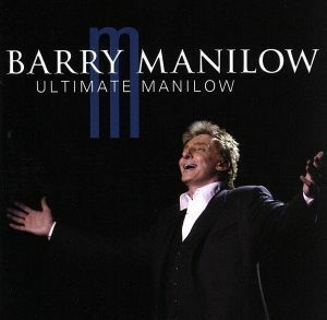 【輸入盤】Ｕｌｔｉｍａｔｅ　Ｍａｎｉｌｏｗ／バリー・マニロウ