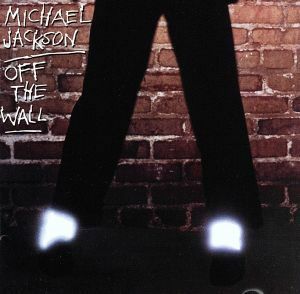 【輸入盤】Ｏｆｆ　ｔｈｅ　Ｗａｌｌ（Ｓｐｅｃｉａｌ　Ｅｄｉｔｉｏｎ）／マイケル・ジャクソン