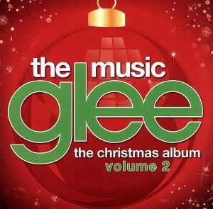 【輸入盤】Ｇｌｅｅ：　ｔｈｅ　Ｍｕｓｉｃ，　ｔｈｅ　Ｃｈｒｉｓｔｍａｓ　Ａｌｂｕｍ，　Ｖｏｌ．　２／ＧｌｅｅＣａｓｔ