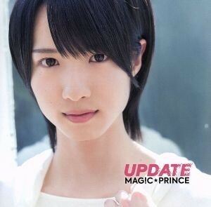 ＵＰＤＡＴＥ（“西岡健吾”盤）（初回限定盤）／ＭＡＧ！Ｃ☆ＰＲＩＮＣＥ