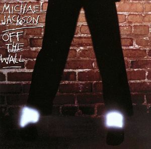 【輸入盤】Ｏｆｆ　ｔｈｅ　Ｗａｌｌ（Ｓｐｅｃｉａｌ　Ｅｄｉｔｉｏｎ）／マイケル・ジャクソン