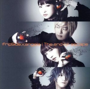 Ｔｈｅ　ｅｎｄ　ｏｆ　ｅｓｃａｐｅ（初回限定盤）（ＤＶＤ付）／ｆｒｉｐＳｉｄｅ　×　ａｎｇｅｌａ