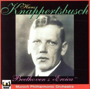 【輸入盤】Ｂｅｅｔｈｏｖｅｎ；Ｓｙｍｐｈｏｎｙ　Ｎｏ．３／ＭｕｎｉｃｈＰ．Ｏ（アーティスト）,Ｋｎａｐｐｅｒｔｓｂｕｓｃｈ（アーテ