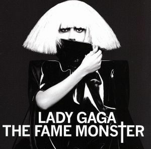 ＴＨＥ　ＦＡＭＥ　ＭＯＮＳＴＥＲ（ザ・モンスター）（初回限定盤）／レディー・ガガ