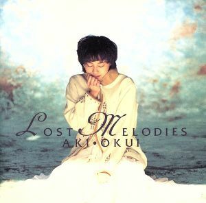 Ｌｏｓｔ　Ｍｅｌｏｄｉｅｓ／奥井亜紀