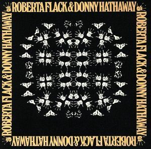 【輸入盤】Ｒｏｂｅｒｔａ　Ｆｌａｃｋ　＆　Ｄｏｎｎｙ　Ｈａｔｈａｗａｙ／ロバータ・フラック＆ダニー・ハサウェイ