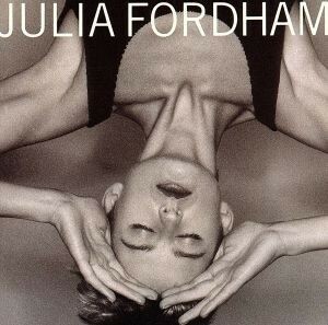 【輸入盤】Ｊｕｌｉａ　Ｆｏｒｄｈａｍ／ジュリア・フォーダム