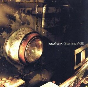 Ｓｔａｒｔｉｎｇ　ＡＧＥ／ｌｏｃｏｆｒａｎｋ