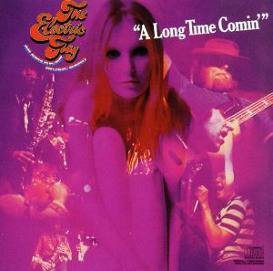 【輸入盤】Ｌｏｎｇ　Ｔｉｍｅ　Ｃｏｍｉｎ／ジ・エレクトリック・フラッグ