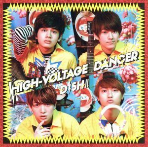 ＨＩＧＨ－ＶＯＬＴＡＧＥ　ＤＡＮＣＥＲ（通常盤）／ＤＩＳＨ／／