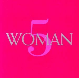 ＷＯＭＡＮ（５）／（オムニバス）,ビヨンセ,アシャンティ,ジェニファー・ロペス,ケリー・ローランド,メイシー・グレイ,ピンク,アリーヤ