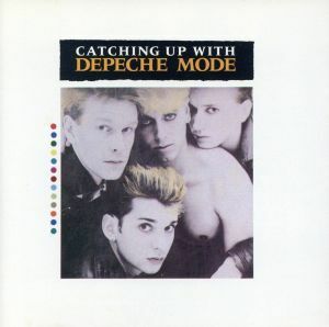 【輸入盤】Ｃａｔｃｈｉｎｇ　Ｕｐ　Ｗｉｔｈ　Ｄｅｐｅｃｈｅ　Ｍｏｄｅ／デペッシュ・モード