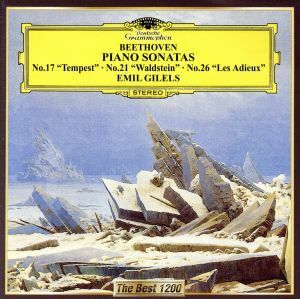 ベートーヴェン：ピアノ・ソナタ第１７番「テンペスト」、第２１番「ワルトシュタイン」、第２６番「告別」／エミール・ギレリス（ｐ）