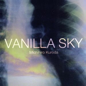 ＶＡＮＩＬＬＡ　ＳＫＹ（限定パッケージ）（ＤＶＤ付）／黒田倫弘