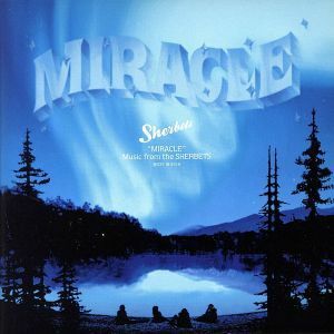 ＭＩＲＡＣＬＥ（初回生産限定盤）（ＤＶＤ付）（紙ジャケット仕様）／ＳＨＥＲＢＥＴＳ