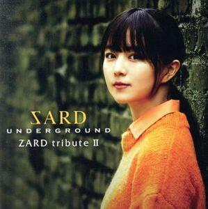 ＺＡＲＤ　ｔｒｉｂｕｔｅ　II（通常盤）／ＳＡＲＤ　ＵＮＤＥＲＧＲＯＵＮＤ