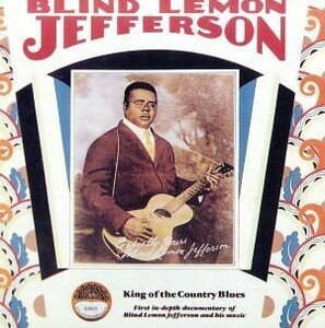 【輸入盤】 Ｋｉｎｇ ｏｆ ｔｈｅ Ｃｏｕｎｔｒｙ Ｂｌｕｅｓ／ブラインドレモンジェファスン