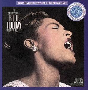 【輸入盤】Ｔｈｅ　Ｑｕｉｎｔｅｓｓｅｎｔｉａｌ　Ｂｉｌｌｉｅ　Ｈｏｌｉｄａｙ，　Ｖｏｌ．１：　１９３３－１９３５／ビリー・ホリデイ