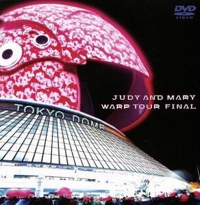 ＷＡＲＰ　ＴＯＵＲ　ＦＩＮＡＬ／ＪＵＤＹ　ＡＮＤ　ＭＡＲＹ