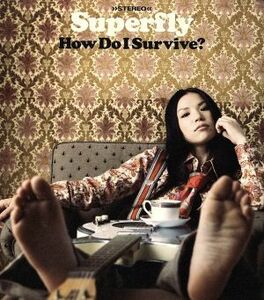 Superfly 『How Do I Survive?』
