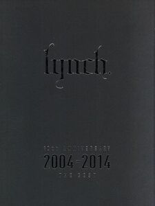 １０ｔｈ　ＡＮＮＩＶＥＲＳＡＲＹ　２００４－２０１４　ＴＨＥ　ＢＥＳＴ（初回限定盤）（ＤＶＤ付）／ｌｙｎｃｈ．