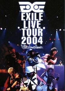 ＥＸＩＬＥ　ＬＩＶＥ　ＴＯＵＲ　２００４／ＥＸＩＬＥ